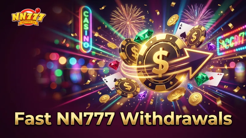 experience-fast-secure-nn777-withdrawals-with-ease
